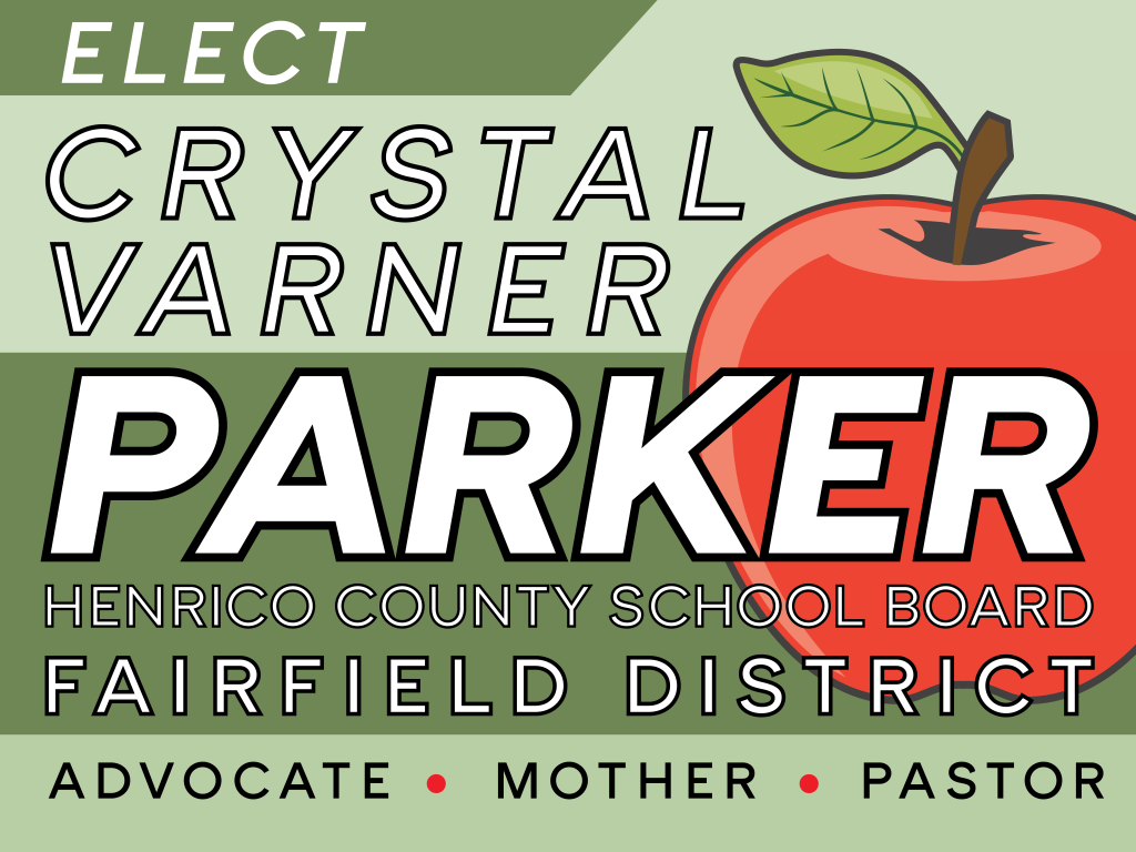 graphic with two shades of green in background and a red apple with the overlayed words in white saying "ELECT CRYSTAL VARNER PARKER HENRICO COUNTY SCHOOL BOARD FAIRFIELD DISTRICT ADVOCATE MOTHER PASTOR"